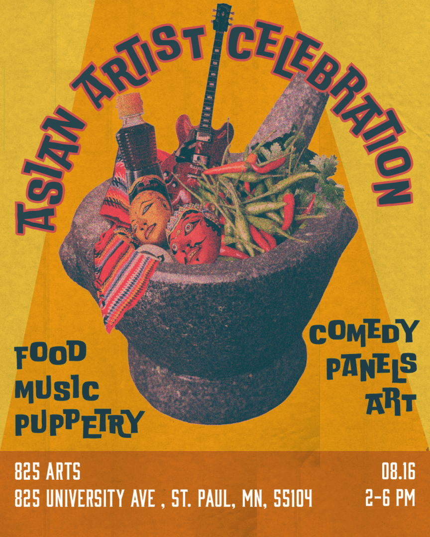 A flyer for the Asian Artist Celebraton. In the center of the image in an orange spotlight is a mortar and pestly, filled with chili peppers, a bottle of sauce, a guitar, and theater masks. Above it in a curve are funky letters reading "Asian Artist Celebration". To the lower left it reads "Food, music, puppetry", and to the lower right it reads "Comedy, panels, art". At the bottom is a subtitle, reading "08.16 2-6PM, 825 Arts, 825 University Ave W St Paul MN 55104".